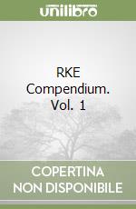 RKE Compendium. Vol. 1