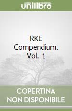 RKE Compendium. Vol. 1 libro