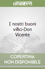 I nostri buoni villici-Don Vicente libro