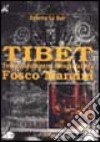 Tibet. Templi scomparsi fotografati da Fosco Maraini libro di Lo Bue Erberto