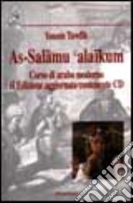 As-Salamu alaikum. Corso di arabo moderno. Con CD libro