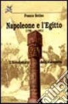 Napoleone e l'Egitto. Il bicentenario della riscoperta libro