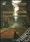 Cercando Carmilla. La leggenda della donna vampira libro