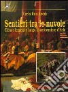 Sentieri tra le nuvole. Città e leggende lungo le carovaniere d'Asia libro di Ruo Redda Carlo