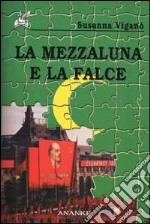 La mezzaluna e la falce libro