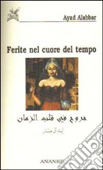 Ferite nel cuore del tempo libro