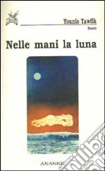 Nelle mani la luna libro