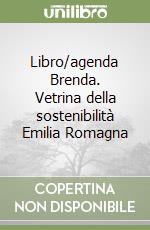 Libro/agenda Brenda. Vetrina della sostenibilità Emilia Romagna