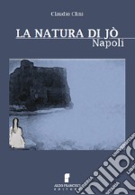 La natura di Jò. Napoli libro