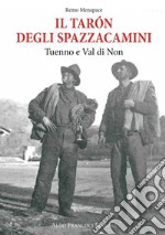 Il tarón degli spazzacamini. Tuenno e Val di Non