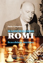 Massimiliano Romi. Scacchista istriano