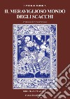 Il meraviglioso mondo degli scacchi. Ediz. bilingue libro