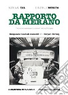 Rapporto da Merano. Campionato mondiale di scacchi 1981 Karpov-Korcnoj libro