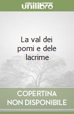 La val dei pomi e dele lacrime libro