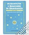 Acquaticità e benessere in gravidanza libro