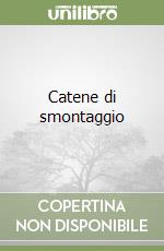 Catene di smontaggio libro