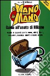 Di mano in mano. Guida all'usato di Milano libro