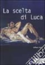 La scelta di Luca