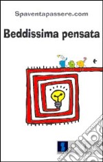 Beddissima pensata libro