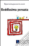 Beddissima pensata libro