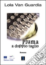 Pluma a doppio taglio libro