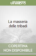 La masseria delle tribadi libro