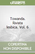 Towanda. Rivista lesbica. Vol. 6 libro