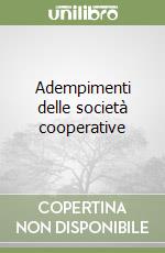 Adempimenti delle società cooperative