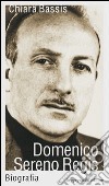 Domenico Sereno Regis. Biografia libro