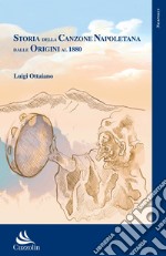 Storia della canzone napoletana dalle origini al 1880 libro