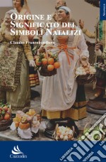 Origine e significato dei simboli natalizi