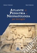 Atlante di pediatria e neonatologia per immagini