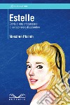 Estelle. Storia di una principessa e di un suonatore di accordìon libro