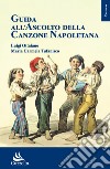 Guida all'ascolto della canzone napoletana libro