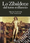 Lo zibaldone del terzo millennio libro di Vendemmia Salvatore Vendemmia Maria