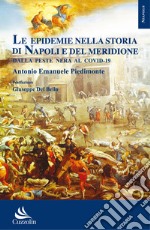 Le epidemie nella storia di Napoli e del Meridione: dalla peste nera al Covid-19 libro