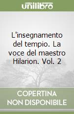 L'insegnamento del tempio. La voce del maestro Hilarion. Vol. 2 libro