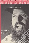 Musica e utopia libro