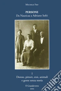 Persone. Da Nausicaa a Adriano Sofri