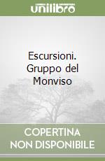 Escursioni. Gruppo del Monviso