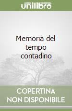 Memoria del tempo contadino