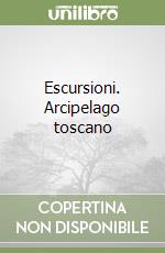 Escursioni. Arcipelago toscano