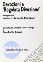 Devozioni e «Regolata divozione» nell'opera di Ludovico Antonio Muratori. Contributo alla storia della liturgia