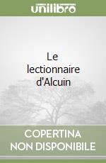 Le lectionnaire d'Alcuin