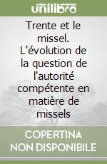 Trente et le missel. L'évolution de la question de l'autorité compétente en matière de missels libro