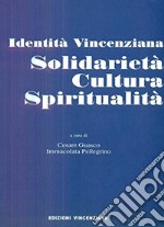 Identità vincenziana. Solidarietà, cultura, spiritualità