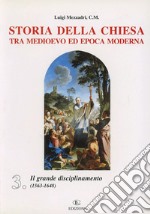 Storia della Chiesa tra Medioevo ed epoca moderna. Vol. 3: Il grande disciplinamento (1563-1648) libro usato