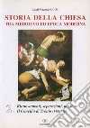 Storia della Chiesa tra Medioevo ed epoca moderna. Vol. 2: Rinnovamenti, separazioni, missioni. Il Concilio di Trento (1492-1563) libro