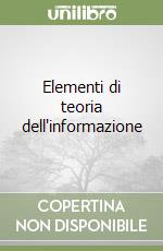 Elementi di teoria dell'informazione libro