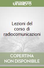 Lezioni del corso di radiocomunicazioni libro